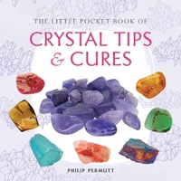 Enlarge image Cover: The Little Pocket Book of Crystal Tips and Cures - CICO Books