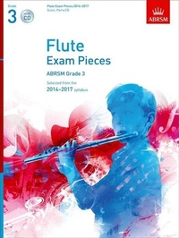 Abbildung von: Flute Exam Pieces 2014-2017, Grade 3 Score, Part & CD - Associated Board of the Royal Schools of Music