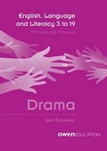 Cover: English, Language and Literacy 3 to 19: Principles and Proposals - Drama - United Kingdom Literacy Association