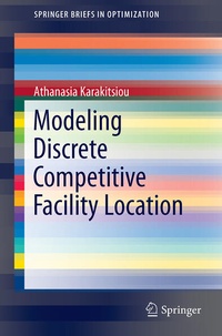 Enlarge image Cover: Modeling Discrete Competitive Facility Location - Springer