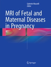 Abbildung von: MRI of Fetal and Maternal Diseases in Pregnancy - Springer