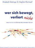 Cover: wer sich bewegt, verliert nicht - Leykam