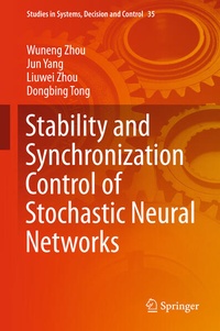 Enlarge image Cover: Stability and Synchronization Control of Stochastic Neural Networks - Springer