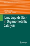 Cover: Ionic Liquids (ILs) in Organometallic Catalysis - Springer