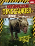 Cover: Das gef&auml;hrliche Dinosaurier-Buch - Neuer Favorit