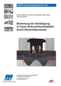 Cover: Bewertung der Sch&auml;digung in Faser-Verbund-Kunststoffen durch Stanznietprozesse - Europ&auml;ische Forschungsgesellschaft f&uuml;r Blechverarbeitung e.V. (EFB)