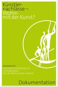 Cover: K&uuml;nstlernachl&auml;sse - Wohin mit der Kunst? - Deutscher K&uuml;nstlerbund
