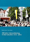 Cover: 500 Jahre Salzwerkbettag in Bad Salzuflen 1515-2015 - Lippischer Heimatbund