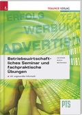 Cover: Betriebswirtschaftliches Seminar und fachpraktische &Uuml;bungen - Trauner Verlag