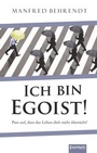 Cover: Ich bin Egoist! - Engelsdorfer Verlag