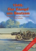 Cover: 1945: Der Kampf um Bautzen - Engelsdorfer Verlag
