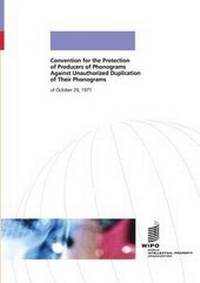 Abbildung von: Convention for the Protection of Producers of Phonograms Against Unauthorized Duplication of their Phonograms - World Intellectual Property Organization
