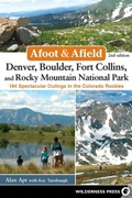 Cover: Afoot and Afield: Denver, Boulder, Fort Collins, and Rocky Mountain National Park - Wilderness Press