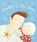 Cover: Daddy is My Hero - Doubleday Children's Books