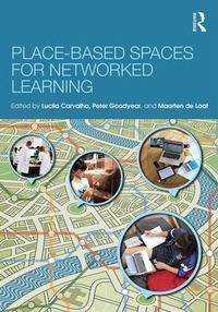 Enlarge image Cover: Place-Based Spaces for Networked Learning - Routledge