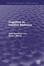 Cover: Cognition as Intuitive Statistics - Psychology Press Ltd