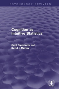 Enlarge image Cover: Cognition as Intuitive Statistics - Psychology Press Ltd