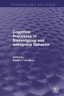 Cover: Cognitive Processes in Stereotyping and Intergroup Behavior - Psychology Press Ltd