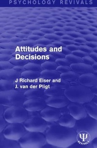 Enlarge image Cover: Attitudes and Decisions - Psychology Press Ltd