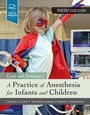 Cover: A Practice of Anesthesia for Infants and Children - Elsevier