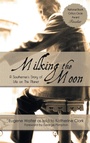 Cover: Milking the Moon - Histria LLC