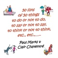 Cover: 50 Lists of 50 Things to Do or Not to Do, to Say or Not to Say, to Think or Not to Think, Etc., Etc., - New Generation Publishing