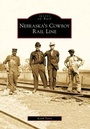 Cover: Nebraska's Cowboy Rail Line - Arcadia Publishing (SC)