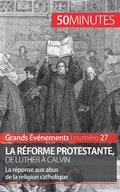Cover: La Reforme protestante, de Luther a Calvin - 50minuten.de