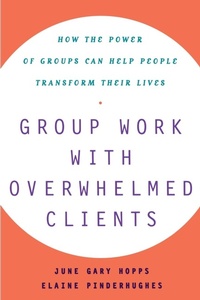 Enlarge image Cover: Group Work With Overwhelmed Clients - The Free Press