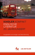 Cover: Kindler Kompakt: Englische Literatur, 20. Jahrhundert - J.B. Metzler