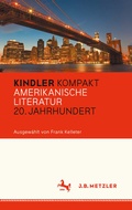 Cover: Kindler Kompakt: Amerikanische Literatur, 20. Jahrhundert - J.B. Metzler