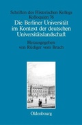 Cover: Die Berliner Universit&auml;t im Kontext der deutschen Universit&auml;tslandschaft nach 1800, um 1860 und um 1910 - De Gruyter Oldenbourg