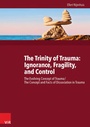 Cover: The Trinity of Trauma: Ignorance, Fragility, and Control - Vandenhoeck & Ruprecht