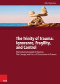 Cover: The Trinity of Trauma: Ignorance, Fragility, and Control - Vandenhoeck & Ruprecht