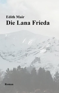Abbildung von: Die Lana Frieda - BoD - Books on Demand