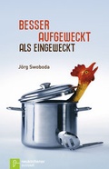 Cover: Besser aufgeweckt als eingeweckt - Neukirchener Aussaat