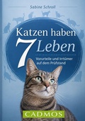 Cover: Katzen haben sieben Leben - Cadmos Verlag