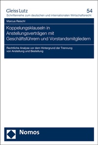 Abbildung von: Koppelungsklauseln in Anstellungsverträgen mit Geschäftsführern und Vorstandsmitgliedern - Nomos