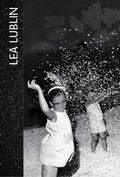 Cover: Lea Lublin: Retrospective - Snoeck