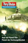 Cover: Planetenroman 33 + 34: Asyl auf Planet Vier / Planet der Dschungelbestien - PERRY RHODAN digital
