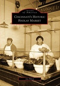 Cover: Cincinnati's Historic Findlay Market - Arcadia Publishing (SC)