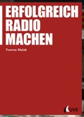 Cover: Erfolgreich Radio machen - UVK