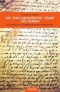 Cover: Die syro-aram&auml;ische Lesart des Koran - Schiler & M&uuml;cke