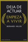 Cover: Deja de actuar, empieza a vivir - Alba Editorial
