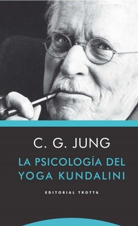 Abbildung von: La psicología del yoga Kundalini - Editorial Trotta, S.A.