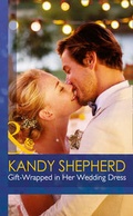 Cover: Gift-Wrapped in Her Wedding Dress - Mills & Boon