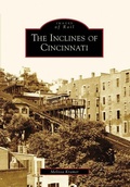 Cover: The Inclines of Cincinnati - Arcadia Publishing (SC)