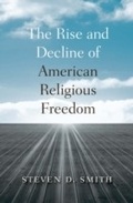 Cover: The Rise and Decline of American Religious Freedom - Princeton University Press