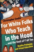 Cover: For White Folks Who Teach in the Hood... and the Rest of Y'all Too - Beacon Press