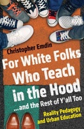Cover: For White Folks Who Teach in the Hood... and the Rest of Y'all Too - Beacon Press